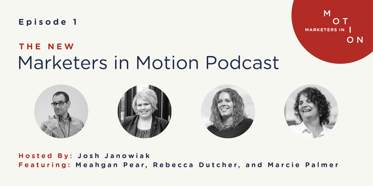 Marketers in Motion Podcast Episode 1