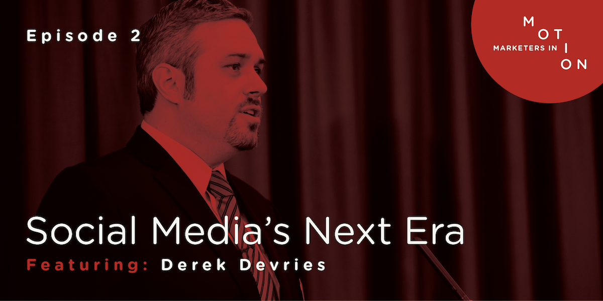 Episode 2 - Social Media's Next Era